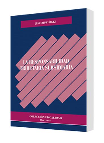 LA RESPONSABILIDAD TRIBUTARIA SUBSIDIARIA LA RESPONSABILIDAD TRIBUTARIA SUBSIDIARIA